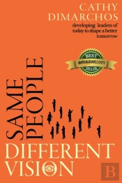 Same People, Different Vision: Developing Leaders Of Today To Shape A Better Tomorrow