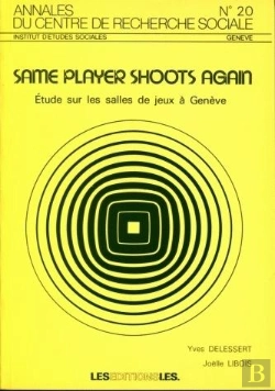 Bertrand.pt - Same Player Shoots Again ; Étude Sur Les Salles De Jeux À Genève
