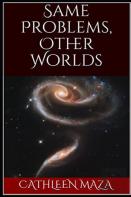 Same Problems, Other Worlds