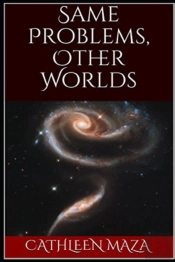 Same Problems, Other Worlds