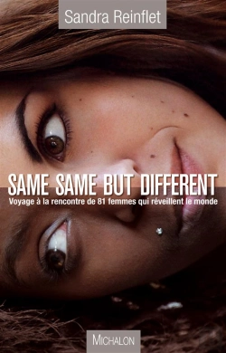 Bertrand.pt - Same Same But Different ; Voyage Au Coeur Des Femmes Qui Réveillent Le Monde