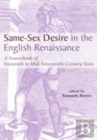 Same-Sex Desire In The English Renaissance