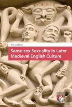 Same-Sex Sexuality In Later Medieval English Culture