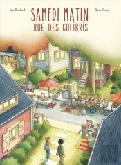 Samedi Matin, Rue Des Colibris