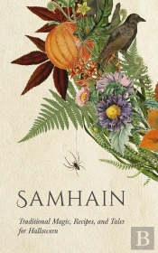 Samhain: Traditional Magic, Recipes, And Tales For Halloween