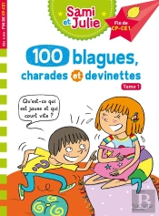 Sami Et Julie : 100 Blagues, Charades Et Devinettes De Sami Et Julie