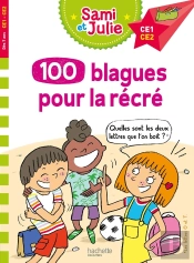 Sami Et Julie : 100 Blagues Pour La Récré