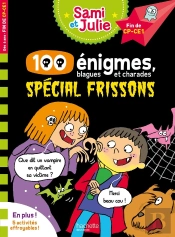 Sami Et Julie ; 100 Énigmes, Blagues Et Charades ; Spécial Frissons