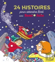 Sami Et Julie : 24 Histoires Pour Attendre Noël
