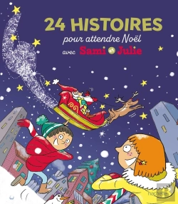 Bertrand.pt - Sami Et Julie : 24 Histoires Pour Attendre Noël