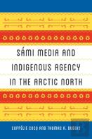 Sami Media And Indigenous Agency In The Arctic North
