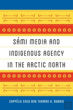 Bertrand.pt - Sami Media And Indigenous Agency In The Arctic North
