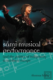 Sami Musical Performance And The Politics Of Indigeneity In Northern Europe