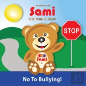 Sami The Magic Bear: No To Bullying!