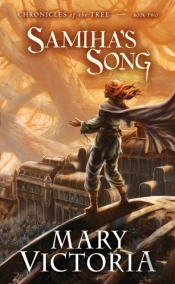 Samiha'S Song: Chronicles Of The Tree Bk 2
