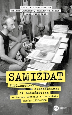 Bertrand.pt - Samizdat : Publications Clandestines Et Autoédition En Europe Centrale Et Orientales, Années 1950-1990