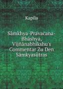 Samkhya-Pravacana-Bhashya, Vijnanabhikshu'S Commentar Zu Den Samkyasutras