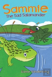 Sammie, The Sad Salamander