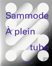 Sammode ; À Plein Tube