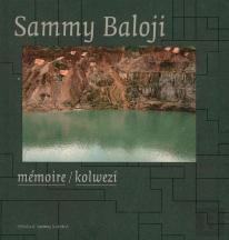 Sammy Baloji: Memoire/Kolwezi