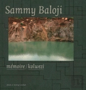 Sammy Baloji: Memoire/Kolwezi