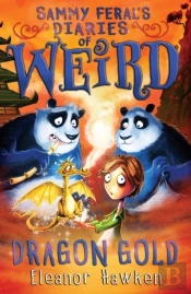 Sammy Feral'S Diaries Of Weird: Dragon Gold