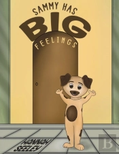Sammy Has Big Feelings