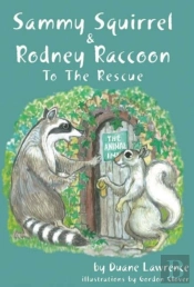 Sammy Squirrel & Rodney Raccoon To The Rescue