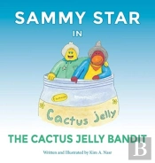 Sammy Star In The Cactus Jelly Bandit
