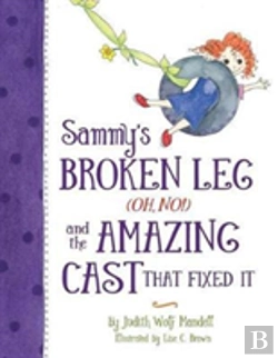 Bertrand.pt - Sammy'S Broken Leg (Oh, No!) And The Amazing Cast That Fixed It