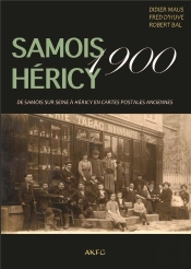 Samois Héricy 1900 ; De Samois-Sur-Seine À Héricy En Cartes Postales Anciennes