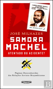Samora Machel - Atentado ou Acidente?
