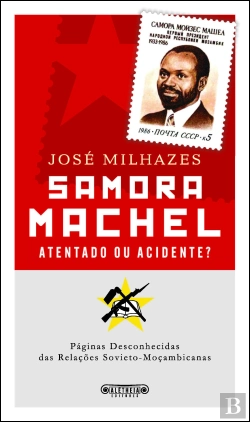 Bertrand.pt - Samora Machel - Atentado ou Acidente?