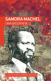 Samora Machel - Uma Biografia