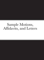 Sample Motions, Affidavits, And Letters
