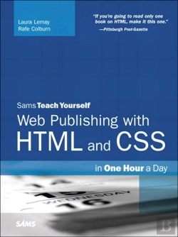 Bertrand.pt - Sams Teach Yourself Web Publishing With Html And Css In One Hour A Day