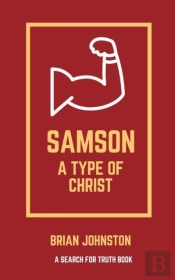 Samson: A Type Of Christ