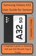 Samsung Galaxy A32 User Guide For Seniors