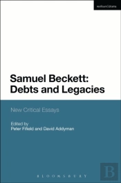 Samuel Beckett Debts And Legacies