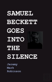 Samuel Beckett Goes Into The Silence