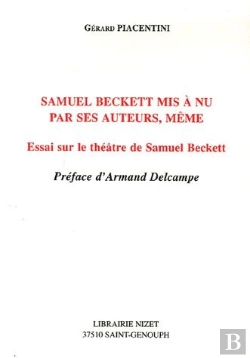 Bertrand.pt - Samuel Beckett Mis À Nu Par Ses Auteurs, Même ; Essai Sur Le Théâtre De Samuel Beckett
