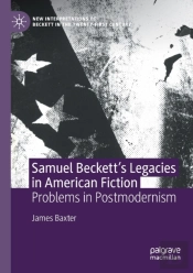 Samuel Beckettâ€™S Legacies In American Fiction