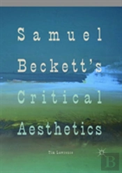 Samuel Beckett'S Critical Aesthetics