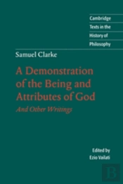 Samuel Clarke: A Demonstration Of The Being And Attributes Of God