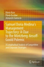 Samuel Doria Medina'S Management Trajectory: A Clue To The Mintzberg-Ansoff-Goold Polemic