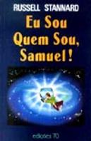 Samuel! Eu Sou Quem Sou