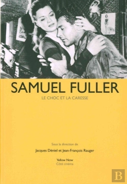 Bertrand.pt - Samuel Fuller ; Le Choc Et La Caresse