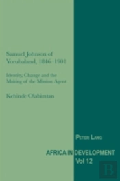 Samuel Johnson Of Yorubaland, 1846-1901