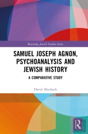 Samuel Joseph Agnon, Psychoanalysis And Jewish History
