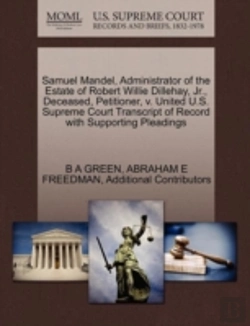 Bertrand.pt - Samuel Mandel, Administrator Of The Estate Of Robert Willie Dillehay, Jr., Deceased, Petitioner, V. United U.S. Supreme Court Transcript Of Record Wit